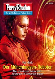 Icon image Perry Rhodan 2963: Der Münchhausen-Roboter: Perry Rhodan-Zyklus "Genesis"