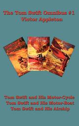 Icon image The Tom Swift Omnibus #1