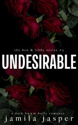 Icon image Undesirable: Dark BWWM Bully Romance