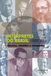 Icon image Intérpretes do Brasil: Clássicos, rebeldes e renegados