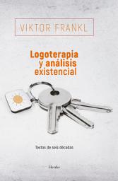 Icon image Logoterapia y análisis existencial: Textos de seis décadas