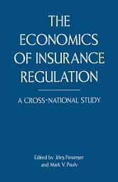 Icon image The Economics of Insurance Regulation: A Cross-National Study