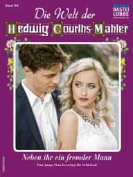 Icon image Die Welt der Hedwig Courths-Mahler 560: Neben ihr ein fremder Mann
