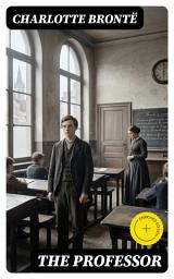 Icon image The Professor: Enriched edition.