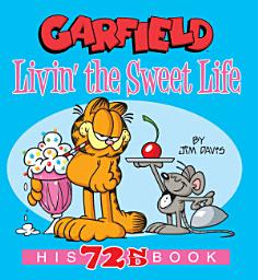 Icon image Garfield Livin' the Sweet Life: His 72nd Book