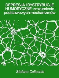 Icon image Depresja i dystrybucje humoryczne: zrozumienie podstawowych mechanizmów
