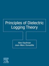 Icon image Principles of Dielectric Logging Theory