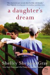 Icon image A Daughter's Dream: The Charmed Amish Life, Book Two