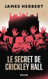 Icon image Le Secret de Crickley Hall
