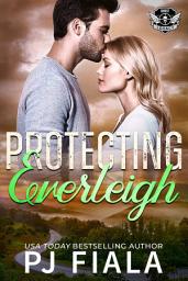 Icon image Protecting Everleigh: A steamy, small-town romantic suspense novel