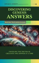 Icon image DISCOVERING GENESIS ANSWERS: Unveiling the Truths of Creation, One Answer at a Time