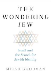 Icon image The Wondering Jew: Israel and the Search for Jewish Identity