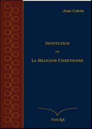 Icon image Institution de la Religion Chrétienne
