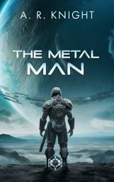 Icon image The Metal Man: A Wild Nines Story