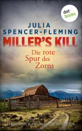 Icon image Miller's Kill: Die rote Spur des Zorns: Fergusson & Van Alstyne ermitteln - Band 2