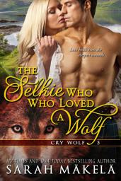 Icon image The Selkie Who Loved A Wolf: New Adult Shifter Romance