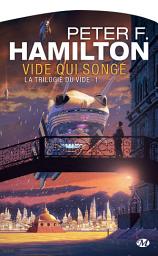 Icon image La Trilogie du Vide, T1 : Vide qui songe