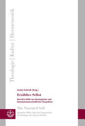 Icon image Erzähltes Selbst / The Narrated Self: Narrative Ethik aus theologischer und literaturwissenschaftlicher Perspektive / Narrative Ethics from the Perspectives of Theology and Literary Studies