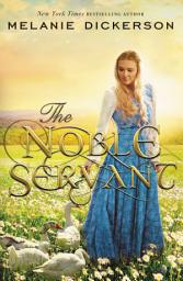 Icon image The Noble Servant: A YA Fairytale Retelling