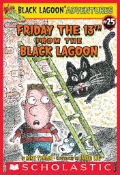 Icon image Friday the 13th from the Black Lagoon (Black Lagoon Adventures #25)