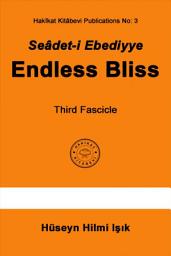 Icon image Seâdet-i Ebediyye Endless Bliss Third Fascicle
