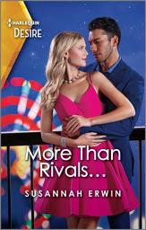 Icon image More Than Rivals...: A Passionate Rivals to Lovers Romance