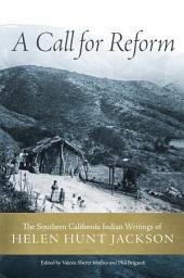 Icon image A Call for Reform: The Southern California Indian Writings of Helen Hunt Jackson