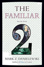 Icon image The Familiar, Volume 2: Into the Forest