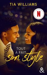 Icon image Tout à fait son style: Le roman à l'origine du film évènement sur Netflix !