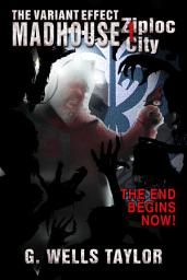 Icon image The Variant Effect: MADHOUSE 1: Ziploc City