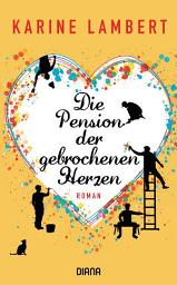 Icon image Die Pension der gebrochenen Herzen: Roman