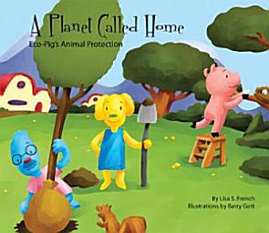 Icon image Planet Called Home: Eco-Pig's Animal Protection: Eco-Pig's Animal Protection