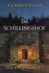 Icon image Im Schillingshof: Restored Classics to Go Edition