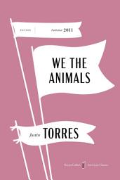 Icon image We The Animals: A Novel