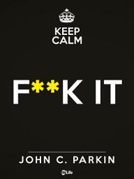 Icon image Fuck it. Il Metodo Vaffa
