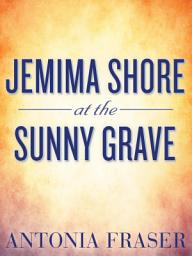Icon image Jemima Shore at the Sunny Grave: And Other Stories
