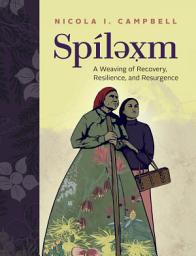 Icon image Spílexm: A Weaving of Recovery, Resilience, and Resurgence