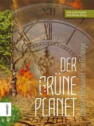 Icon image Der Grüne Planet: Zukunft im Klimawandel. Eine Anthologie