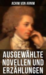 Icon image Ausgewählte Novellen und Erzählungen: Mistris Lee + Isabella von Ägypten + Frau von Saverne und mehr