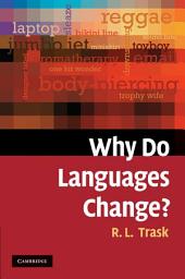 Icon image Why Do Languages Change?