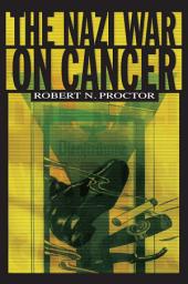 Icon image The Nazi War on Cancer