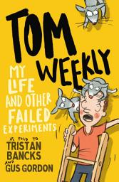 Icon image Tom Weekly 6: My Life and Other Failed Experiments
