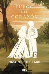 Icon image Fuego del corazón (Saga de Alvin Maker [El Hacedor] 5)