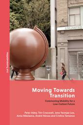 Icon image Moving Towards Transition: Commoning Mobility for a Low-Carbon Future