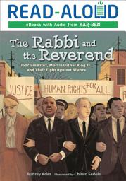 Icon image The Rabbi and the Reverend: Joachim Prinz, Martin Luther King Jr., and Their Fight against Silence