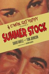 Icon image C'mon, Get Happy: The Making of Summer Stock