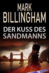 Icon image Der Kuss des Sandmanns: Ein rasanter und spannender Thriller