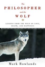 Icon image The Philosopher and the Wolf