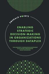 Icon image Enabling Strategic Decision-Making in Organizations through Dataplex