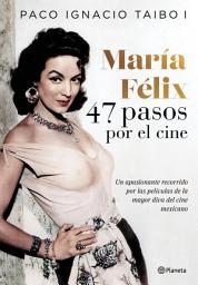 Icon image María Félix 47 pasos por el cine
